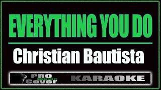Everything You Do - Christian Bautista (KARAOKE)