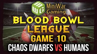 Blood Bowl League Season 2 Game 10 - Chaos Dwarfs vs Humans