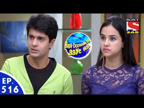 Badi Door Se Aaye Hain - बड़ी दूर से आये है - Episode 516 - 31st May, 2016