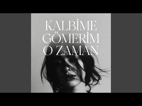 Kalbime Gömerim O Zaman (LapMusica)