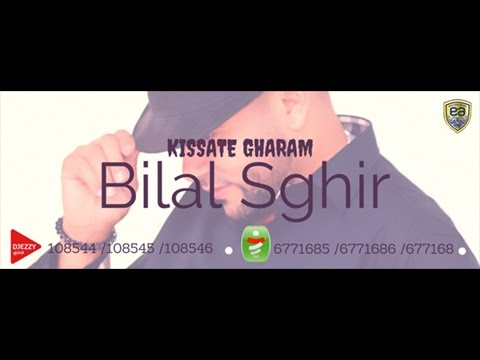 TÉLÉCHARGER MP3 BILAL SGHIR KISSAT GHARAM GRATUIT – Different Logiciels