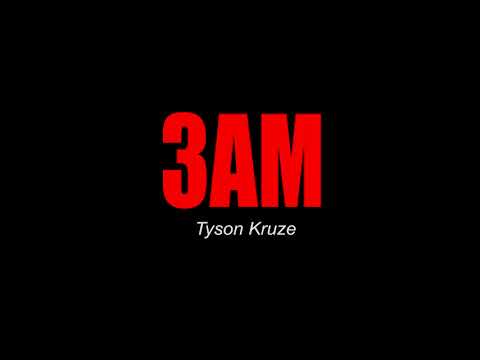 Tyson Kruze - 3am