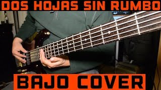 Ramon Ayala - Dos Hojas sin Rumbo Bajo Bass (Cover)