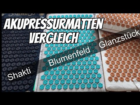 Akupressurmatten Vergleich - Was ist der Unterschied zwischen Shaktimat, Blumenfeld und Glanzstück
