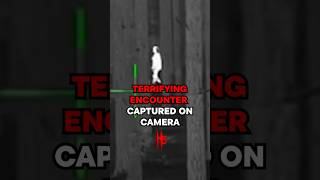 TERRIFYING ENCOUNTER Captured on camera!? 😱 #scary #shorts #ghost