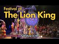 Festival Of The Lion King Show Animal Kingdom 2023 In 4k Walt Disney World 2023