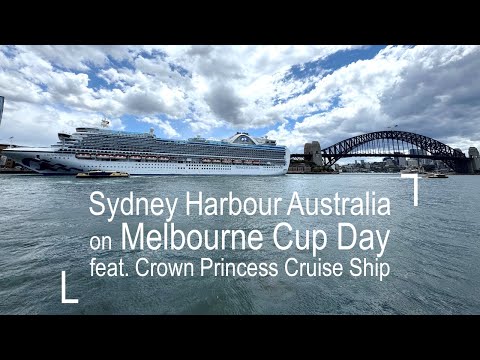 Thumbnail for Explore Sydney Harbour Australia on Melbourne Cup Day ft Crown Princess CruiseShip | 4K Walking Tour