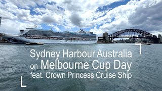 Explore Sydney Harbour Australia on Melbourne Cup Day ft Crown Princess CruiseShip | 4K Walking Tour