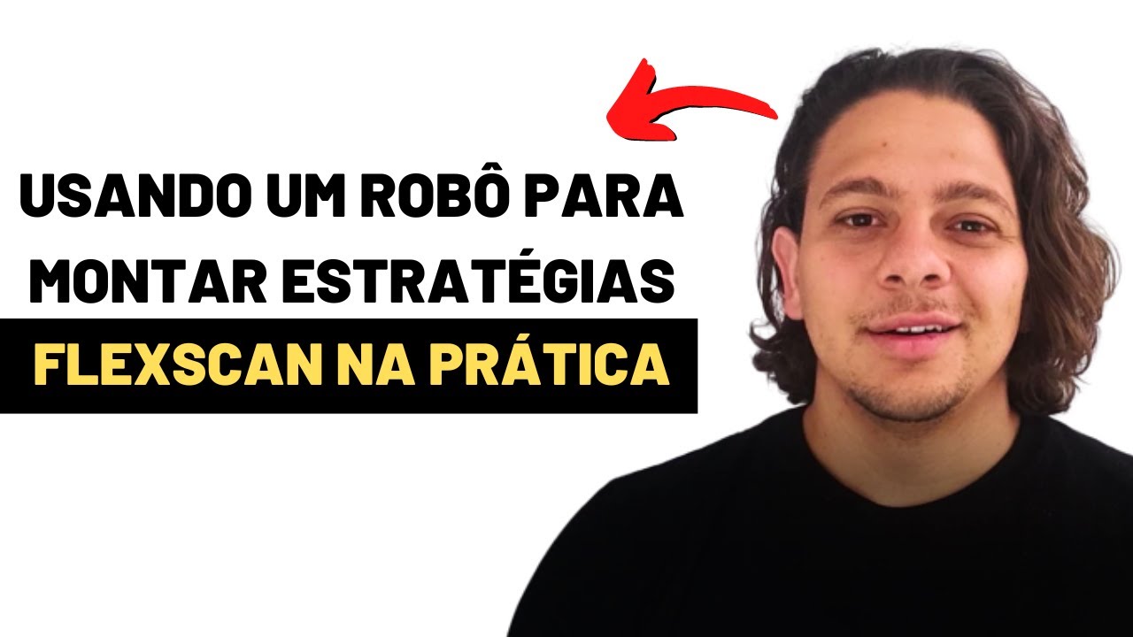 Flexscan na prática - Como montar estratégias com opções no robô flexscan [tutorial]