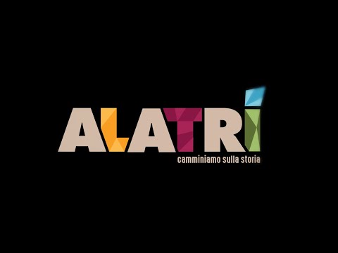 ALATRI - Camminiamo sulla storia