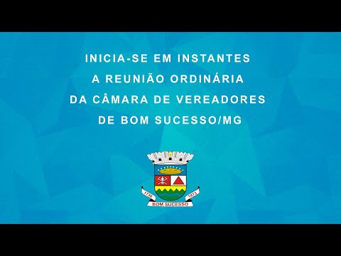 Reunião Ordinária Câmara de Vereadores de Bom Sucesso/MG - 16/09/2025