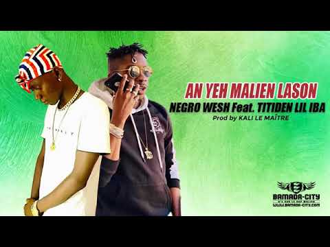NEGRO WESH FEAT. TITIDEN LIL IBA                                              - AN YEH MALIEN LASON