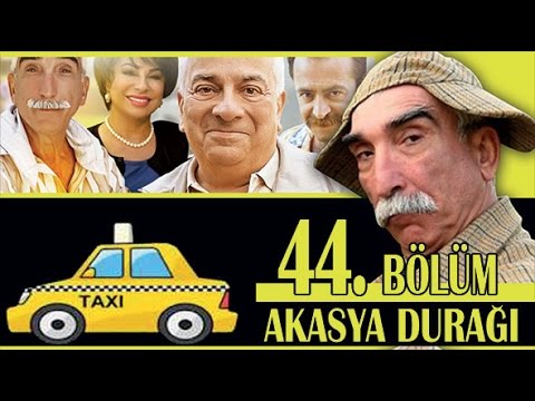 AKASYA DURAĞI 44. BÖLÜM