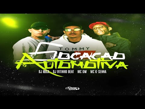 SOCAÇÃO AUTOMOTIVA - MC GW E MC K-SENNA (DJ ROCA E DJ VITINHO BEAT)