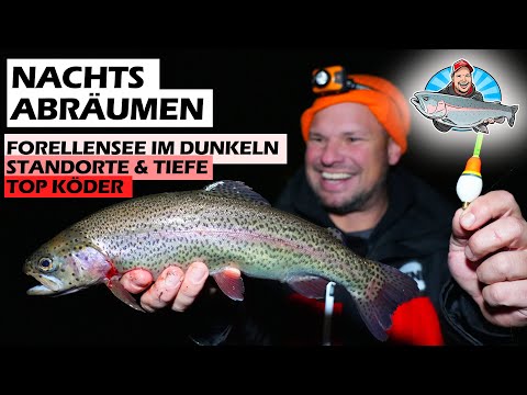 Nachtangeln auf Forellen – Action pur am Forellensee!