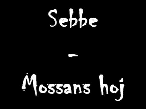 Sebbe - Mossans Hoj