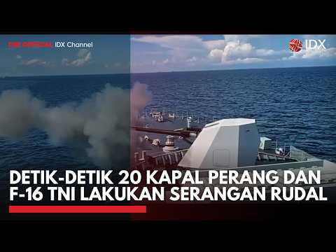 Detik-Detik 20 Kapal Perang dan F-16 TNI Lakukan Serangan Rudal | IDXC UPDATE
