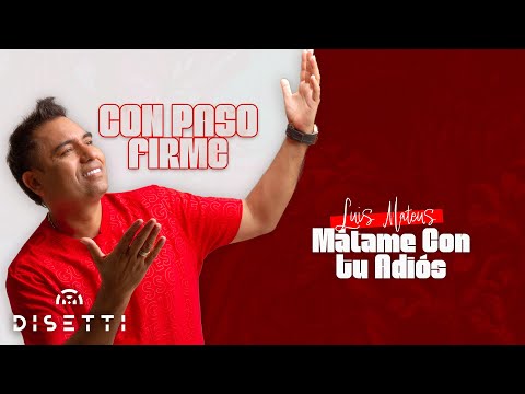 Mátame Con Tu Adiós - Luis Mateus y La Nueva Generación | Vallenatos Románticos