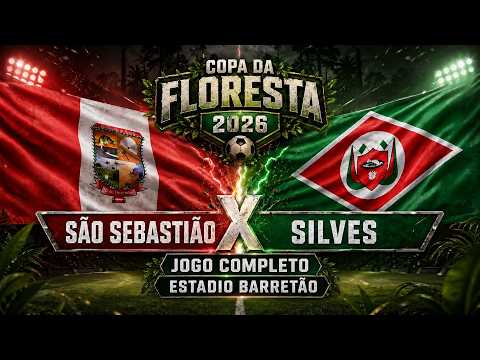 🏆 COPA DA FLORESTA 2026 | São Sebastião do Uatumã x Silves