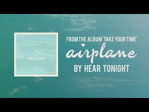 Hear Tonight - Airplane [OFFICIAL LYRIC VIDEO]