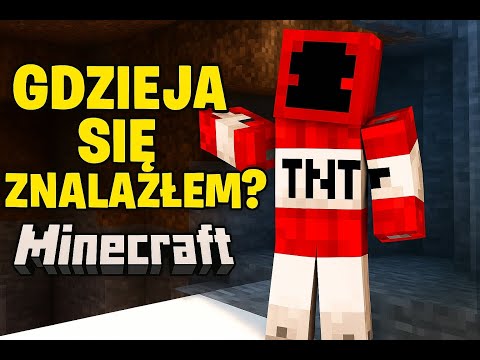 MINECRAFT, ale GDZIE JA SIĘ ZNALAZŁEM? / BLASTIE