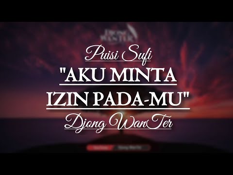 Sufi Poetry | I ASK YOUR PERMISSION By Djong WanTer | Musical Poetry | Servant of God