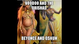 Voodoo/The Orishas: Beyonce and OSHUN
