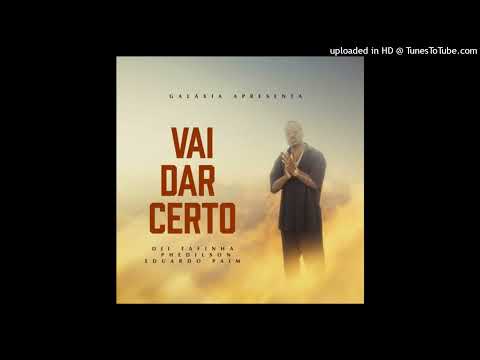 DJI TAFINHA FT. PHEDILSON E EDUARDO PAIM - VAI DAR CERTO (MP3)