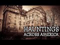 Full Movie: Hauntings Across America (Narrated by Michael Dorn)