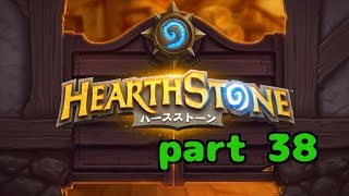 【ハースストーン】初心者無課金　実況プレイ【part 38】