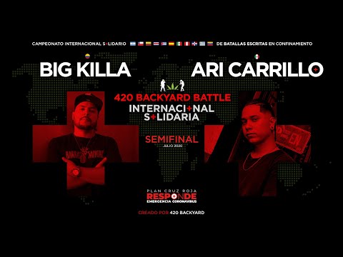 BIG KILLA vs ARI CARRILLO. Semifinal. 420 Backyard Battle Internacional Solidaria 2020.