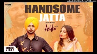 Handsome Jatta (Ashke) - Jordan Sandhu  FULL HD VIDEO LATEST 2108