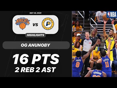 Og Anunoby vs Indiana Pacers | 16 PTS 2 REB 2 AST 3 BLK 1 STL | NBA Highlights 05-26-2025