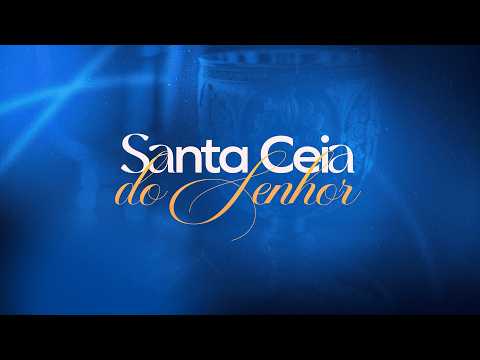 SANTA CEIA - 08.03 | AD Riachão do Jacuípe