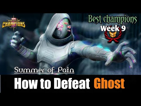 How to Defeat Ghost Summer of pain | Week 9| - Marvel Contest of Champions