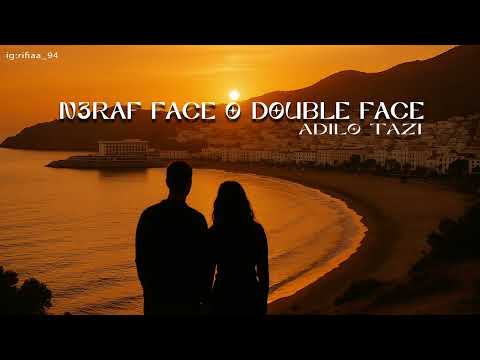 ADILO TAZI // n3raf face o double face أغنية الزمن الجميل