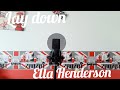 Ella Henderson - Lay Down 🎵🎙