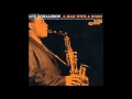 Lou Donaldson - My melancholy baby