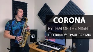 Corona - Rythm Of The Night (Leo Burn ft. TPaul Sax Rmx)