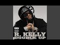 Rise Up (R. KELLY INTRO)