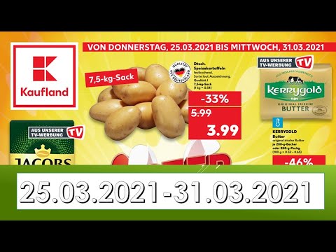 Kaufland Angebote 25.03.2021-31.03.2021 // LIDL / ALDI / EDEKA - NEUE PRODUKTE // Deustchland