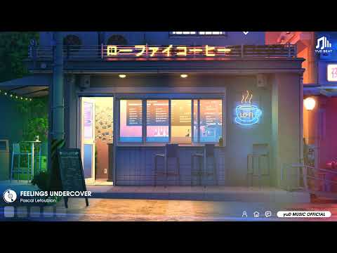 PASCAL LETOUBLON - FEELINGS UNDERCOVER | EDM THƯ GIÃN BUỔI TỐI [EDM]