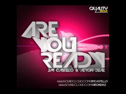 Jm Castillo & Airon Diaz - Are You Ready! (Radio Edit)