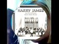 Harry James & His Music Makers - My Baby Just Cares For Me - ca. 1946