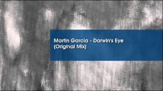 Martin Garcia - Darwin's Eye (Original Mix)