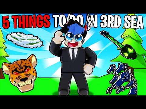 Top 5 Things You *MUST* Do In The THIRD SEA - Blox Fruits