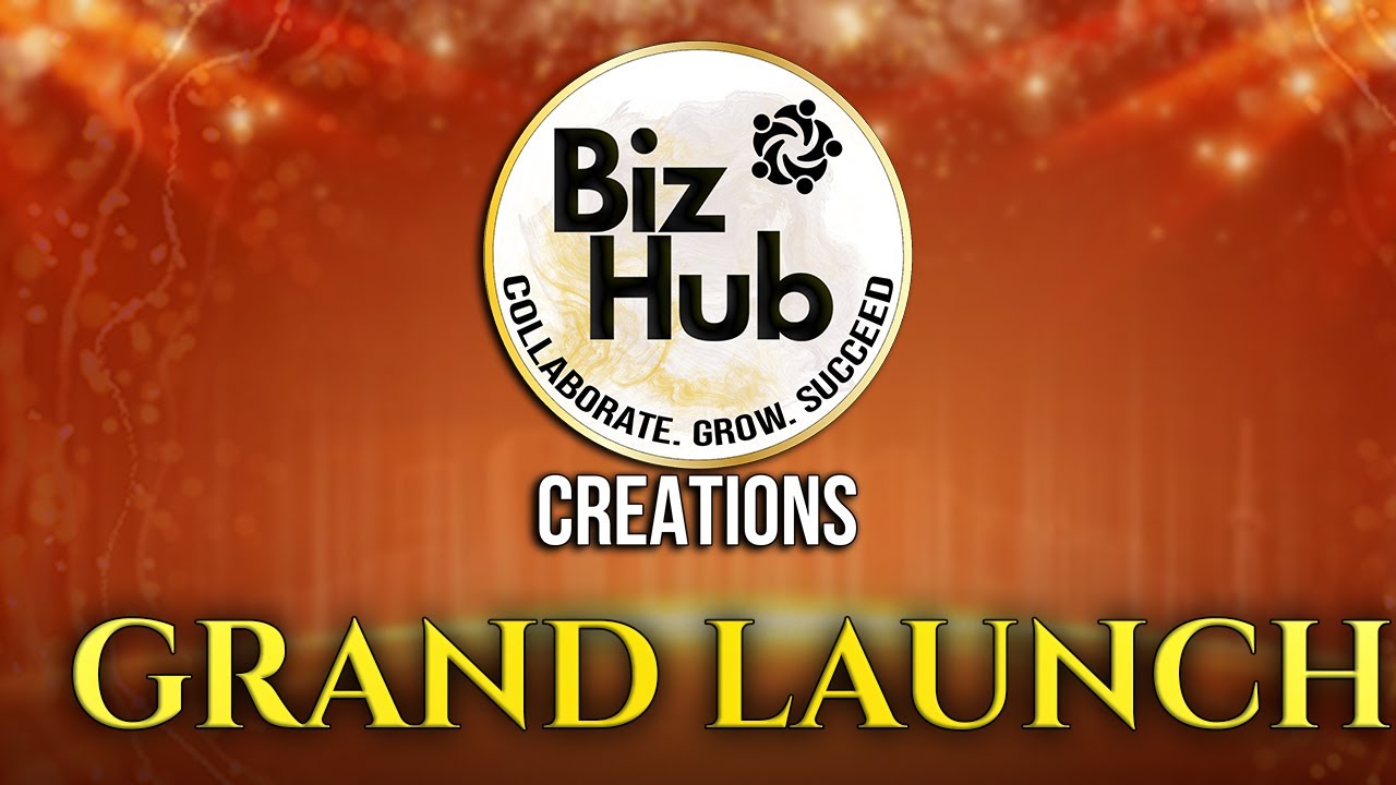 BizHub Creations Grand Launch