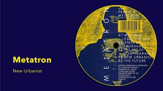 Metatron: New Urbanist [from Speed and Politics EP, Praxis 4, 1993]