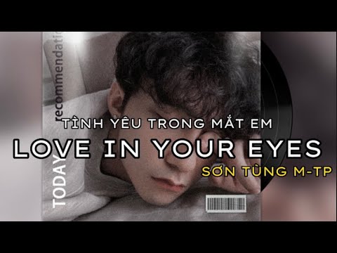 LOVE IN YOUR EYES - SƠN TÙNG M-TP