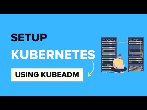Setup Kubernetes Cluster Using Kubeadm [Multi-node]
